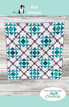 Load image into Gallery viewer, But Always PDF Quilt Pattern