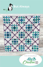 Load image into Gallery viewer, But Always PDF Quilt Pattern